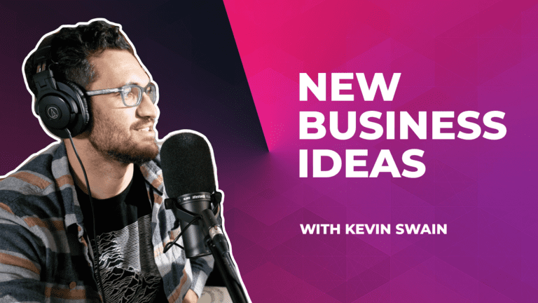 New Business Ideas with Kevin Swain